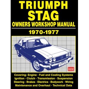 Autobooks Ltd. Triumph Stag 1970-1977 Owners Workshop Manual Autobooks Ltd. Triumph Stag 1970-1977 Owners Workshop Manual