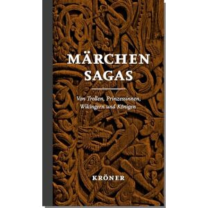Märchensagas: Von Trollen, Prinzessinnen, Wikingern und Königen Märchensagas: Von Trollen, Prinzessinnen, Wikingern und Königen