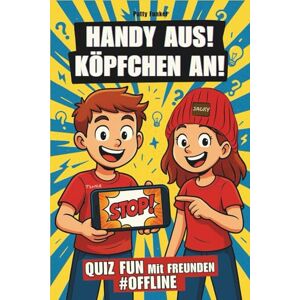 Funkel, Patty Handy aus Köpfchen an Rätselbuch Geschenk für Teenager Detox in Social Media: Offline Buch für Kinder 11 14 Jahre die Kopf an und Smartphone aus erleben wollen Funkel, Patty Handy aus Köpfchen an Rätselbuch Geschenk für Teenager Detox in Social Media: Offline Buch für Kinder 11 14 Jahre die Kopf an und Smartphone aus erleben wollen