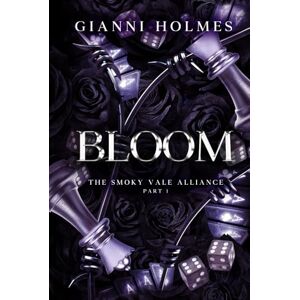 Holmes, Gianni Bloom: Part 1 (The Smoky Vale Alliance) Holmes, Gianni Bloom: Part 1 (The Smoky Vale Alliance)