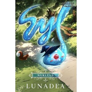 Lunadea Nukleus: Ein Monster-Evolutions-LitRPG-Abenteuer!: 1 (Syl) Lunadea Nukleus: Ein Monster-Evolutions-LitRPG-Abenteuer!: 1 (Syl)