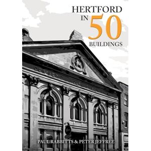 Rabbitts, Paul Hertford in 50 Buildings Rabbitts, Paul Hertford in 50 Buildings