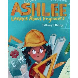 Obeng, Tiffany Ashlee Learns about Engineers: Career Book for Kids (STEM Children's Book) (Career Books for Kids) Obeng, Tiffany Ashlee Learns about Engineers: Career Book for Kids (STEM Children's Book) (Career Books for Kids)