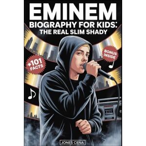 Cena, Jones Eminem Biography for kids: THE REAL SLIM SHADY: The True Story of Rap God (Marshall Bruce Mathers III) plus 101 Unknown Facts, Trivia Quizzes, ... and the Dark Truths Behind His Greatest Hits Cena, Jones Eminem Biography for kids: THE REAL SLIM SHADY: The True Story of Rap God (Marshall Bruce Mathers III) plus 101 Unknown Facts, Trivia Quizzes, ... and the Dark Truths Behind His Greatest Hits