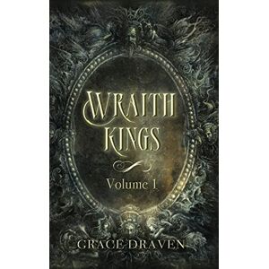 Draven, Grace Wraith Kings, Volume 1 Draven, Grace Wraith Kings, Volume 1