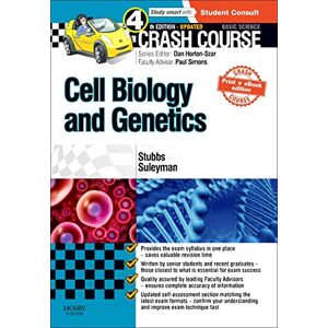 Stubbs MBBS BSc (Hons), Matthew Crash Course Cell Biology and Genetics Updated Print + eBook edition Stubbs MBBS BSc (Hons), Matthew Crash Course Cell Biology and Genetics Updated Print + eBook edition