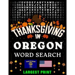 Bayi's Boundless Tales Thanksgiving in Oregon Word Search: (Large Print) (1,000 Hidden Words + Answers) (Thanksgiving Across America) Bayi's Boundless Tales Thanksgiving in Oregon Word Search: (Large Print) (1,000 Hidden Words + Answers) (Thanksgiving Across America)