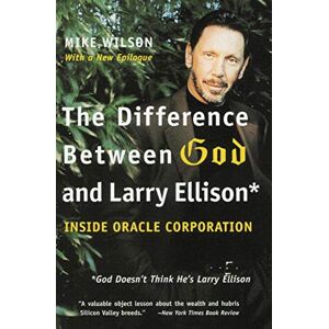 Wilson The Difference Between God and Larry Ellison: *God Doesn't Think He's Larry Ellison Wilson The Difference Between God and Larry Ellison: *God Doesn't Think He's Larry Ellison