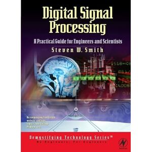 Smith, Steven Digital Signal Processing: A Practical Guide for Engineers and Scientists (IDC Technology (Paperback)) Smith, Steven Digital Signal Processing: A Practical Guide for Engineers and Scientists (IDC Technology (Paperback))