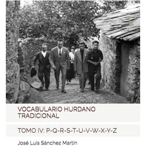 Sánchez Martín, José Luis VOCABULARIO HURDANO TRADICIONAL: TOMO IV: P-Q-R-S-T-U-V-W-X-Y-Z (ESTUDIOS HURDANOS) Sánchez Martín, José Luis VOCABULARIO HURDANO TRADICIONAL: TOMO IV: P-Q-R-S-T-U-V-W-X-Y-Z (ESTUDIOS HURDANOS)