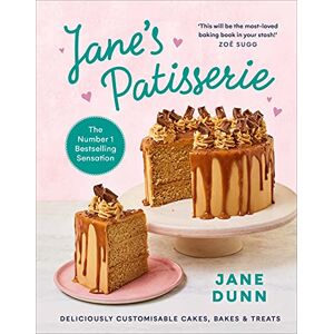 Dunn, Jane Jane’s Patisserie: Deliciously customisable cakes, bakes and treats. THE NO.1 SUNDAY TIMES BESTSELLER Dunn, Jane Jane’s Patisserie: Deliciously customisable cakes, bakes and treats. THE NO.1 SUNDAY TIMES BESTSELLER