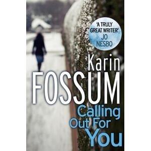 Fossum, Karin Calling out for You: 22 (Inspector Sejer, 22) Fossum, Karin Calling out for You: 22 (Inspector Sejer, 22)