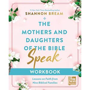 Bream, Shannon MOTHERS DAUGHTERS OF BIBLE SPK: Lessons on Faith from Nine Biblical Families Bream, Shannon MOTHERS DAUGHTERS OF BIBLE SPK: Lessons on Faith from Nine Biblical Families