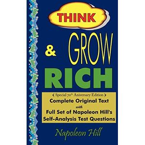 Hill, Napoleon Think and Grow Rich Complete Original Text: Special 70th Anniversary Edition Laminated Hardcover Hill, Napoleon Think and Grow Rich Complete Original Text: Special 70th Anniversary Edition Laminated Hardcover