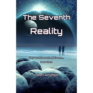 Wingfield, Robert The Seventh Reality: Over the Edge of Nowhere (The Dan Provocations) Wingfield, Robert The Seventh Reality: Over the Edge of Nowhere (The Dan Provocations)