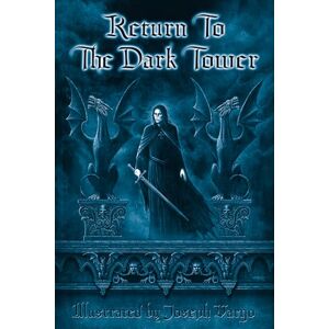 Vargo, Joseph Return To The Dark Tower: Volume 3 Vargo, Joseph Return To The Dark Tower: Volume 3