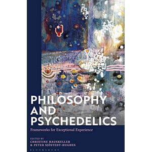 Philosophy and Psychedelics: Frameworks for Exceptional Experience Philosophy and Psychedelics: Frameworks for Exceptional Experience