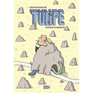 Guerrive, Sophie Les Voyages de Tulipe: Tulipe 2 Guerrive, Sophie Les Voyages de Tulipe: Tulipe 2