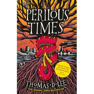Lee Perilous Times: The Sunday Times Bestseller compared to 'Good Omens with Arthurian knights' Lee Perilous Times: The Sunday Times Bestseller compared to 'Good Omens with Arthurian knights'