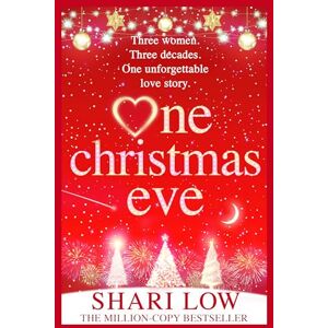 Low, Shari One Christmas Eve: Discover a heartfelt, festive treat from Shari Low for Christmas 2025 Low, Shari One Christmas Eve: Discover a heartfelt, festive treat from Shari Low for Christmas 2025