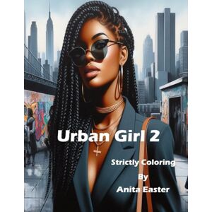 Easter, Anita D Urban Girl 2: Black American Coloring Book Easter, Anita D Urban Girl 2: Black American Coloring Book