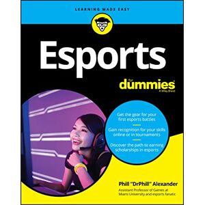 Alexander, Phill Esports For Dummies Alexander, Phill Esports For Dummies