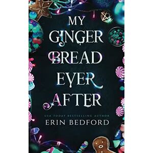 Bedford, Erin My Gingerbread Ever After Bedford, Erin My Gingerbread Ever After