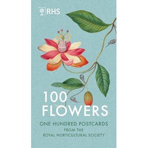 Royal Horticultural Society 100 Flowers: One Hundred Postcards from the Royal Horticultural Society 100 Flowers: One Hundred Postcards from the