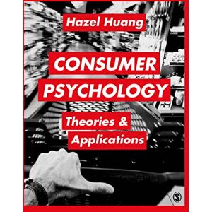 Huang, Hazel Consumer Psychology: Theories & Applications Huang, Hazel Consumer Psychology: Theories & Applications
