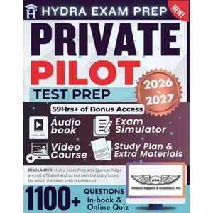 Ridge, Spencer Private Pilot Test Prep 2026-2027: Extended Edition Comprising Detailed Review for the FAA Exam, 1000+ Verified Questions and Answers and 59+ Hours of E-Learning Access to Ace the Exam in One Try Ridge, Spencer Private Pilot Test Prep 2026-2027: Extended Edition Comprising Detailed Review for the FAA Exam, 1000+ Verified Questions and Answers and 59+ Hours of E-Learning Access to Ace the Exam in One Try
