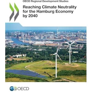 Oecd Reaching Climate Neutrality for the Hamburg Economy by 2040 Oecd Reaching Climate Neutrality for the Hamburg Economy by 2040