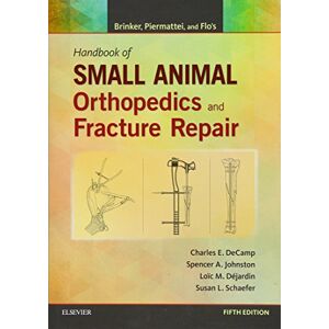 DeCamp DVM MS, Charles E. Brinker, Piermattei and Flo's Handbook of Small Animal Orthopedics and Fracture Repair DeCamp DVM MS, Charles E. Brinker, Piermattei and Flo's Handbook of Small Animal Orthopedics and Fracture Repair