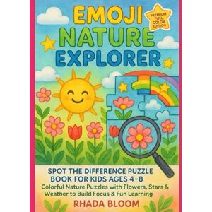 Bloom, Rhada Emoji Nature Explorer – Premium Full Color Edition: Spot the Difference Puzzle Book for Kids Ages 4–8 – Colorful Nature Puzzles with Flowers, Stars & Weather to Build Focus & Fun Learning Bloom, Rhada Emoji Nature Explorer – Premium Full Color Edition: Spot the Difference Puzzle Book for Kids Ages 4–8 – Colorful Nature Puzzles with Flowers, Stars & Weather to Build Focus & Fun Learning