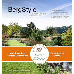 Peter Berg Berg-Style: Garden Design Inspired by Pückler: Garden Design inspired by Puckler Peter Berg Berg-Style: Garden Design Inspired by Pückler: Garden Design inspired by Puckler