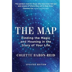 Baron-Reid, Colette The Map: Finding the Magic and Meaning in the Story of Your Life Baron-Reid, Colette The Map: Finding the Magic and Meaning in the Story of Your Life