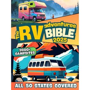 Sloane, Lachlan The RV Adventures Bible: Your All-in-One Guide to Embrace the Open Road with Confidence and Discover Epic Routes, Breathtaking Views, and Hidden Gems Across All 50 States—One Campsite at a Time Sloane, Lachlan The RV Adventures Bible: Your All-in-One Guide to Embrace the Open Road with Confidence and Discover Epic Routes, Breathtaking Views, and Hidden Gems Across All 50 States—One Campsite at a Time