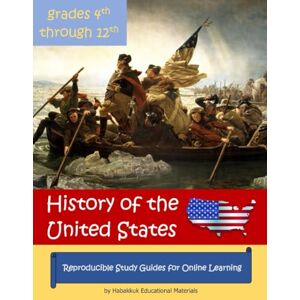 Habakkuk Educational Materials History of the United States: Reproducible Study Guides for Online Learning (grades 4th through 12th) Habakkuk Educational Materials History of the United States: Reproducible Study Guides for Online Learning (grades 4th through 12th)