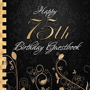 Golden-Guestbooks, Sabsis Happy 75th Birthday Guestbook: Elegant Black and Gold Binding I For 60 Guests I For written Wishes and the most beautiful Photos I Square Format I Softcover I 75th Birthday Gift Idea Golden-Guestbooks, Sabsis Happy 75th Birthday Guestbook: Elegant Black and Gold Binding I For 60 Guests I For written Wishes and the most beautiful Photos I Square Format I Softcover I 75th Birthday Gift Idea