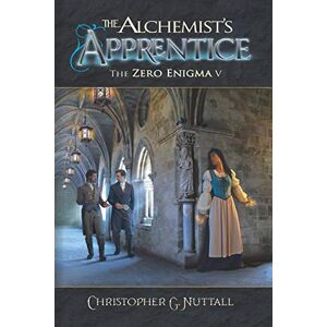Nuttall, Christopher The Alchemist's Apprentice (The Zero Enigma) Nuttall, Christopher The Alchemist's Apprentice (The Zero Enigma)