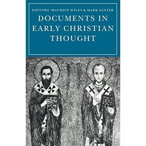 Wiles, Maurice Documents Early Christian Thought Wiles, Maurice Documents Early Christian Thought