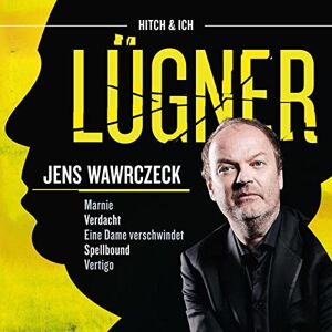 Lügner: Jens Wawrczeck Liest Verfilmt Von Hitchc Lügner: Jens Wawrczeck Liest Verfilmt Von Hitchc