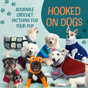 Kleinschmidt, Andrew Jon Hooked on Dogs: Adorable Crochet Patterns for Your Pup Kleinschmidt, Andrew Jon Hooked on Dogs: Adorable Crochet Patterns for Your Pup