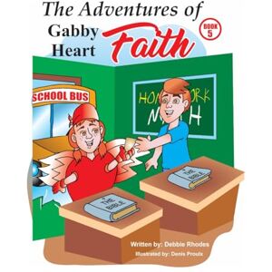 Rhodes, Debbie The Adventures of Gabby Heart: #5 FAITH Rhodes, Debbie The Adventures of Gabby Heart: #5 FAITH
