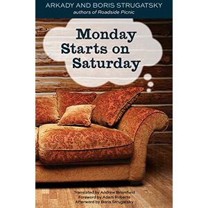 Strugatsky, Boris Monday Starts on Saturday Strugatsky, Boris Monday Starts on Saturday