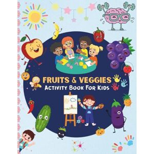 Publications, Dream Fruits & Veggies Activity Book For Kids Perfect for toddlers, preschoolers, and early learners Fun, Learning & Creativity in One: Designed to ... activities that keep kids engaged for hours Publications, Dream Fruits & Veggies Activity Book For Kids Perfect for toddlers, preschoolers, and early learners Fun, Learning & Creativity in One: Designed to ... activities that keep kids engaged for hours