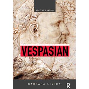 Levick, Barbara Vespasian (Roman Imperial Biographies) Levick, Barbara Vespasian (Roman Imperial Biographies)