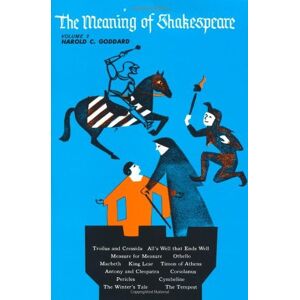 University of Chicago Press The Meaning of Shakespeare, Volume 2 (Phoenix Books) University of Chicago Press The Meaning of Shakespeare, Volume 2 (Phoenix Books)