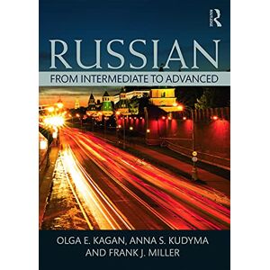 Kagan, Olga Russian: From Intermediate to Advanced Kagan, Olga Russian: From Intermediate to Advanced