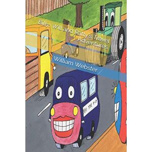 Webster, William Billy, Will and Ratty's Travel Adventures Webster, William Billy, Will and Ratty's Travel Adventures