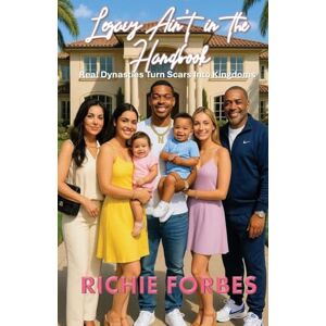 Forbes, Richie Legacy Ain't in the Handbook: 3 Forbes, Richie Legacy Ain't in the Handbook: 3